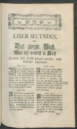 Liber Secundus, Oder Das zweyte Buch. Was sich nemlich in Aach Seitdem diese Stadt gebauet gewesen, denkwürdiges zugetragen.