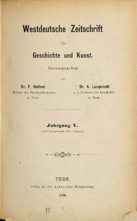 Westdeutsche Zeitschrift für Geschichte und Kunst. 5. 1886