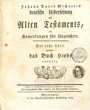 Johann David Michaelis deutsche Uebersetzung des Alten Testaments : mit Anmerkungen für Ungelehrte. 1, Das Buch Hiob