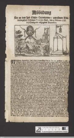 Abbildung Der an dem Jud Süssen Oppenheimer, gewesenen Würtembergischen Geheimen Finanzen-Rath, den 4. Februar. 1738. bey Stuttgardt vollzogenen Execution