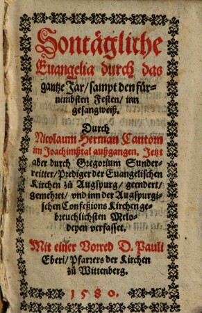 Sontägliche Euangelia durch das gantze Jar, sampt den fürnembsten Festen, inn gesangweiß