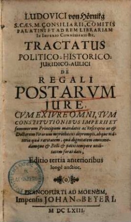 Ludovici von Hörnigk... Tractatus politico-historico-iuridico-aulici de regali postarum iure
