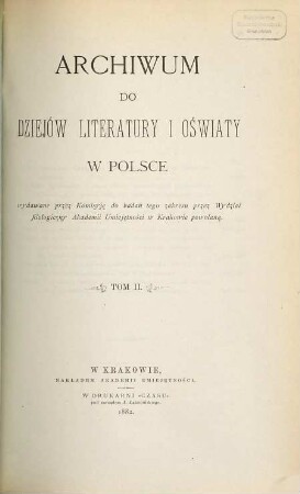 Archiwum do dziejów literatury i oświaty w Polsce. 2. 1882