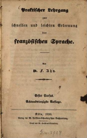 Praktischer Lehrgang zur schnellen und leichten Erlernung der französischen Sprache von F. Ahn., 1