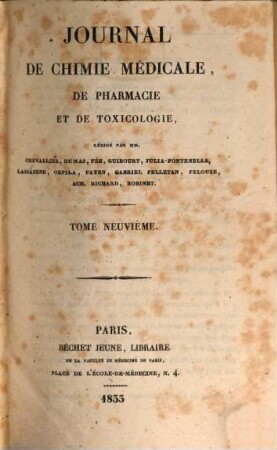 Journal de chimie médicale, de pharmacie et de toxicologie : et moniteur d'hygiène et de salubrité publique réunis, 9. 1833