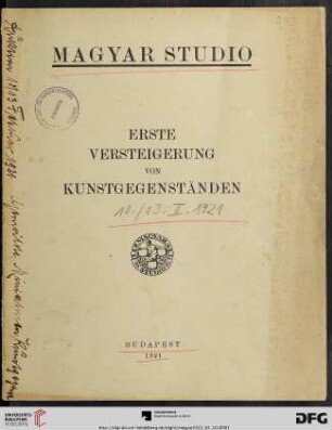Erste Versteigerung von Kunstgegenständen im Ausstellungspalais des Kunstvereins Nemzeti Szalon (Budapest, V., erzsébet-tér) : Versteigerung: 10.-13. Februar 1921