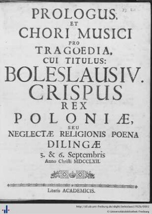 Prologus, Et Chori Musici Pro Tragoedia, Cui Titulus: Boleslaus IV. Crispus Rex Poloniae, Seu Neglectae Religionis Poena