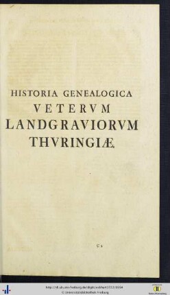 Historia Genealogica Veterum Landgraviorum Thuringiae; Probationes.