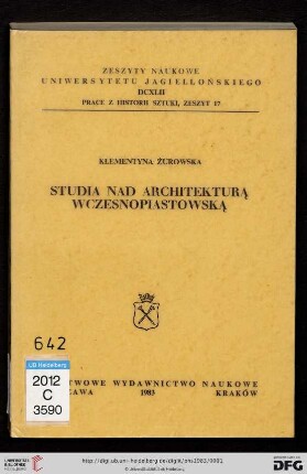 17: Prace z Historii Sztuki: Studia nad architekturą wczesnopiastowską