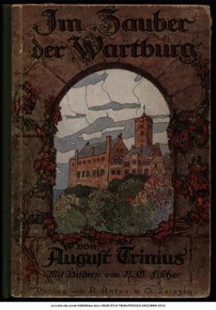 Im Zauber der Wartburg : eine Wanderung durch ihre Sage und Geschichte