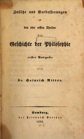 Zusätze und Verbesserungen zu den vier ersten Theilen der Geschichte der Philosophie erster Ausgabe