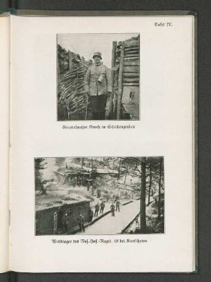 Tafel IV. Generalmajor Knoch im Schützengraben und Waldlager des Res.=Inf.=Regts. 48 bei Kartschewa