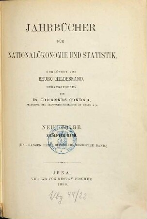 Jahrbücher für Nationalökonomie und Statistik : = Journal of economics and statistics. 46 = N.F., Bd. 12. 1886