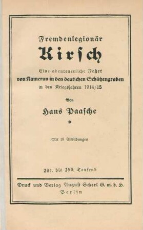 Fremdenlegionär Kirsch : eine abenteuerliche Fahrt von Kamerun in den deutschen Schützengraben in den Kriegsjahren 1914/15 ; mit 19 Abbildungen