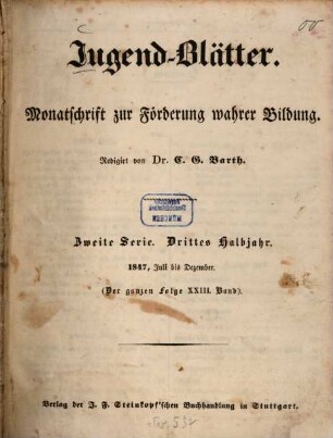Jugendblätter. 1847,[2] = Ser. 2, Halbj. 3 = Juli - Dez. = Bd. 23
