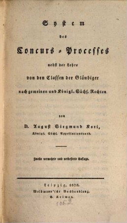 System des Concurs-Processes : nebst der Lehre von den Classen der Gläubiger nach gemeinen und Königl. Sächs. Rechten
