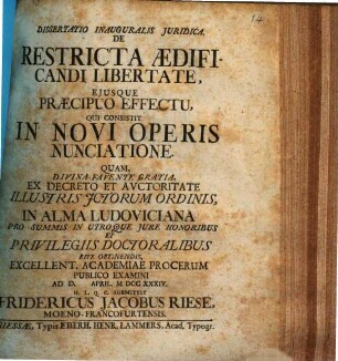 Dissertatio Inauguralis Juridica De Restricta Ædificandi Libertate, Eiusque Præcipuo Effectu, Qui Consistit In Novi Operis Nunciatione