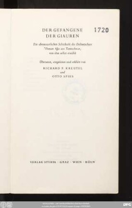 Der Gefangene der Giauren : die abenteuerlichen Schicksale des Dolmetschers 'Osman Ağa aus Temeschwar, von ihm selbst erzählt