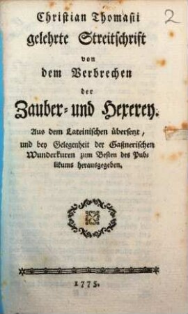 Christian Thomasii gelehrte Streitschrift von dem Verbrechen der Zauber- und Hexerey