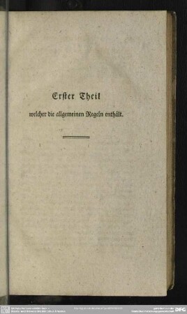 Erster Theil welcher die allgemeinen Regeln enthält