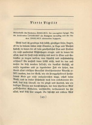 Vierte Vigilie. Melancholie des Studenten Anselmus. Der smaragdene Spiegel. Wie der Archivarius Lindhorst als Stossgeier davonflog und der Student Anselmus niemandem begegnete