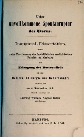 Ueber unvollkommene Spontanruptur des Uterus : Diss. inaug.