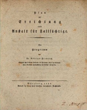 Plan zur Errichtung einer Anstalt für Fallsüchtige : Ein Programm