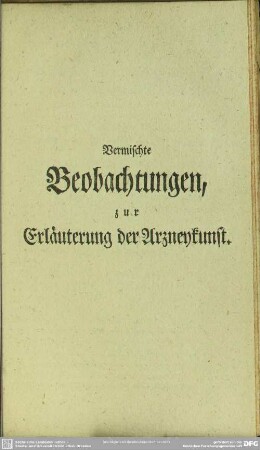 Vermischte Beobachtungen, zur Erläuterungen der Arzneykunst