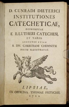 D. Cunradi Dieterici Institutiones Catecheticae, Depromptae E B. Lutheri Catechesi Et Variis