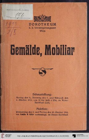 Nr. 237: Kunstauktion / Dorotheum: Gemälde, Mobiliar : Auktion: Donnerstag, den 9. und Freitag, den 10. Oktober 1913