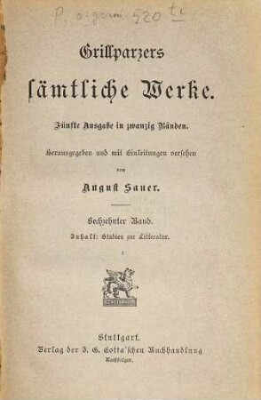 Grillparzers sämtliche Werke : Fünfte Ausgabe in zwanzig Bänden, 16. Studien zur Litteratur