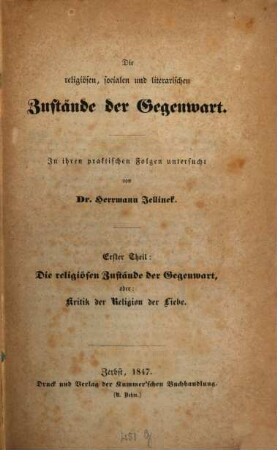 Die religiösen, socialen und literarischen Zustände der Gegenwart, 1. Die religiösen Zustände der Gegenwart, oder Kritik der Religion der Liebe