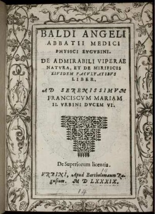 Baldi Angeli Abbatii Medici Physici Evgvbini De Admirabili Viperae Natvra, Et De Mirificis Eivsdem Facvltatibvs Liber.