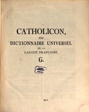 Catholicon Ou Dictionnaire Universel De La Langue Françoise, [4]. G.