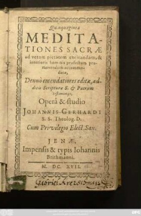 Quinquaginta Meditationes Sacrae : ad veram pietatem excitandam, & interioris hominis profectum promovendum accomodatae
