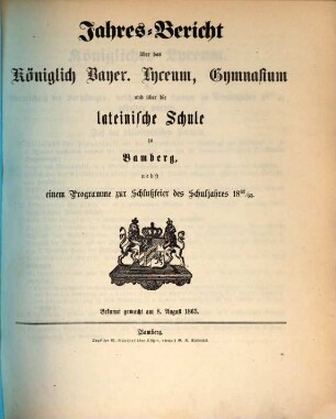 Jahres-Bericht über das Königl. Bayer. Lyceum, Gymnasium und über die Lateinische Schule zu Bamberg. 1862/63