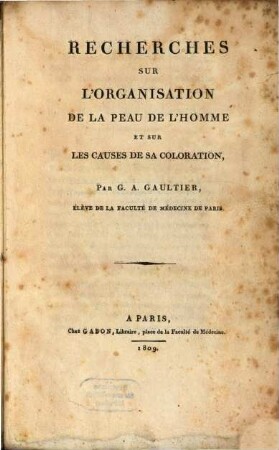 Recherches sur l'organisation de la peau de l'homme et sur les causes de sa coloration