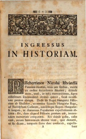 Historia regni Hungariae, 1. Ab Anno Seculi Decimi Septimi Primo, Ad Annum Ejusdem Seculi Trigesimum Septimum