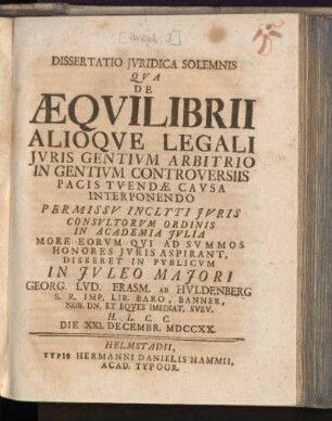 Dissertatio Jvridica Solemnis Qva De Æqvilibrii Alioqve Legali Jvris Gentivm Arbitrio In Gentivm Controversiis Pacis Tvendæ Cavsa Interponendo