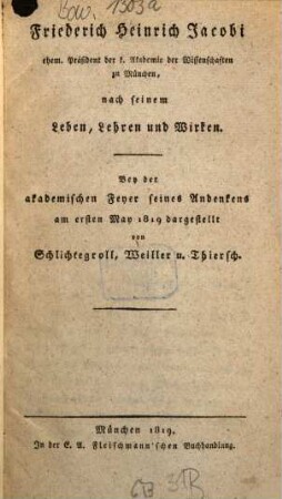 Friedrich Heinrich Jacobi ... nach seinem Leben, Lehren und Wirken : bey der akademischen Feyer seines Andenkens am ersten May 1819