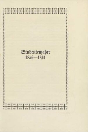 Studentenjahre 1856-1861
