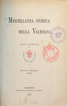 Miscellanea storica della Valdelsa : periodico semestrale della Società Storica della Valdelsa. 5. 1897