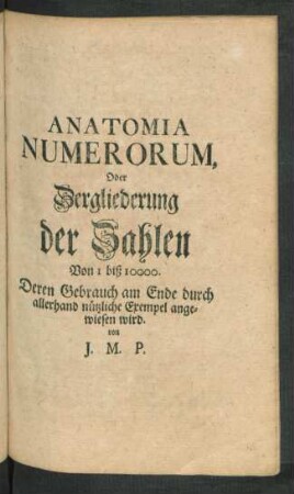 Anatomia Numerorum, Oder Zergliederung der Zahlen Von 1 biß 10000