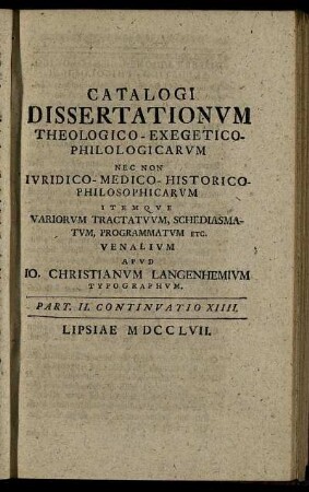 Part. II. Continuatio XIIII. Lipsiae MDCCLVII.