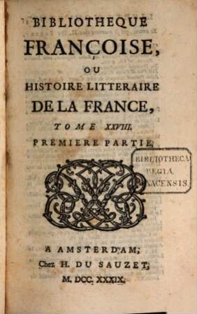 Bibliothèque françoise, ou histoire littéraire de la France, 28. 1739