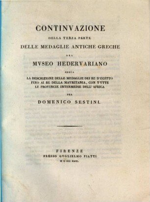 Continuazione della terza parte delle medaglie antiche greche del Museo Hedervariano ossia la descrizione delle medaglie dei rè d'Egitto fino al rè della Mauritania, con tutte le provincie intermedie dell'Africa
