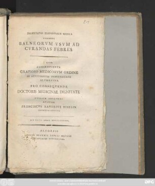 Dissertatio Inavgvralis Medica Exhibens Balneorvm Vsvm Ad Cvrandas Febres