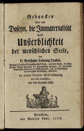 Gedancken über das Daseyn, die Immaterialität und Unsterblichkeit der menschlichen Seele