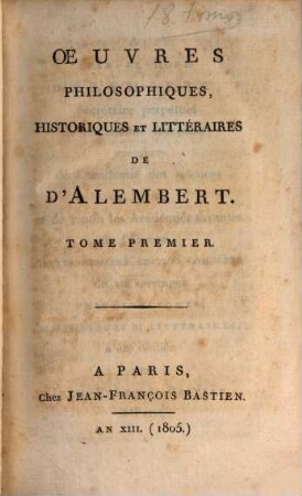 Oeuvres philosophiques, historiques et litteraires de D'Alembert, 1