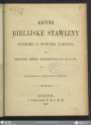 Krótke biblijske stawizny stareho a noweho zakonja za mjeńše dźěći katholskich šulow
